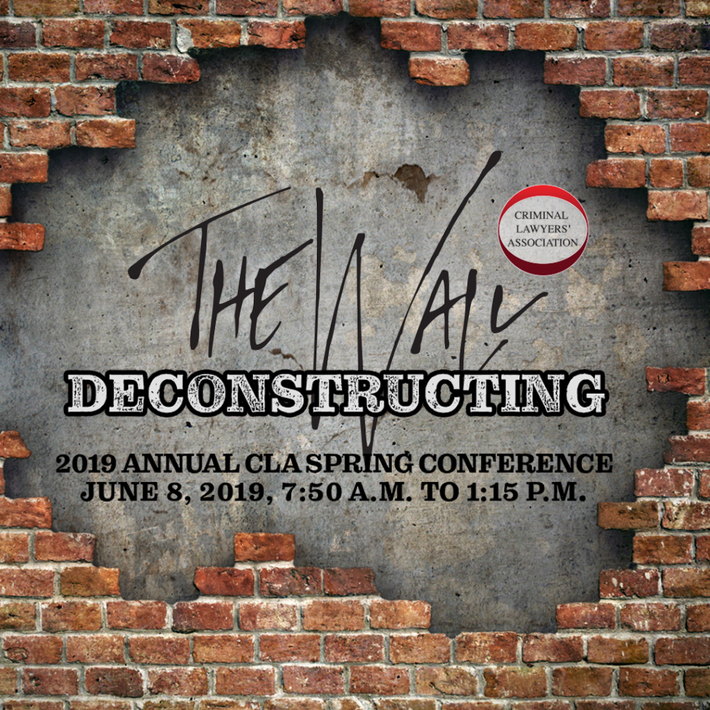 Deconstructing the Wall: 2019 CLA Spring Conference June 8, 2019